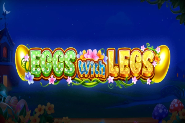 Eggs With Legs
